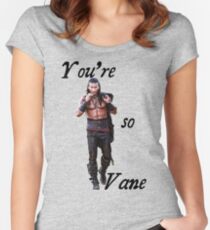 You're so Vane Women's Fitted Scoop T-Shirt