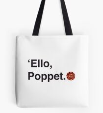 'Ello Poppet. Tote Bag