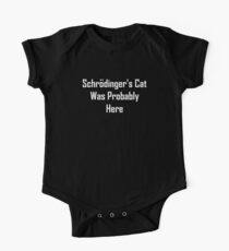 Schrodinger's Cat Was Probably Here One Piece - Short Sleeve