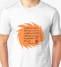 Unless Some One Like You Unisex T-Shirt
