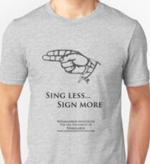Hamilara - Sing Less, Zeichen mehr Unisex T-Shirt