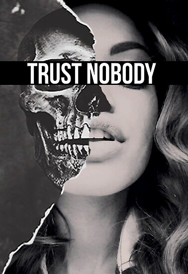 "TRUST NOBODY" Poster by elisadenisse | Redbubble