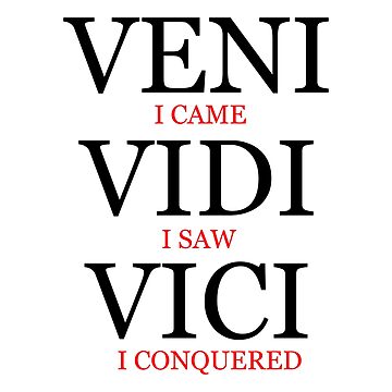 Veni Vidi Vici Art Board Print for Sale by ojasha