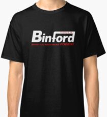 Binford Tools when you need more power Classic T-Shirt