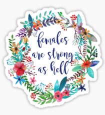 Females Are Strong as Hell Floral Sticker
