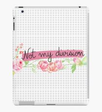 Not my division iPad Case/Skin