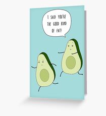 The good kind of fat Greeting Card