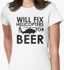 Will Fix Helicopters for Beer Women's Fitted T-Shirt