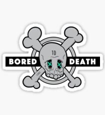 Bored to Death Sticker