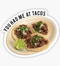 You had me at tacos Sticker