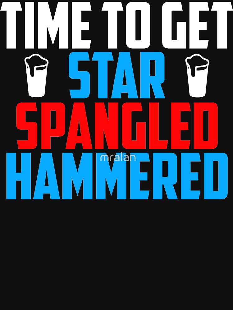 let's get star spangled hammered shirt