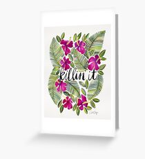 Killin' It – Tropical Pink Greeting Card