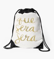 Whatever Will Be, Will Be (Gold Ink) Drawstring Bag