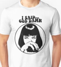Pulp Fiction - Mia Wallace - God Damn Unisex T-Shirt