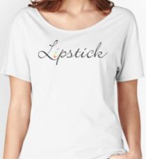 lipstick lesbian Women's Relaxed Fit T-Shirt