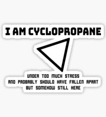 I Am Cyclopropane Sticker