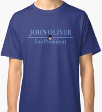 John Oliver For President Classic T-Shirt