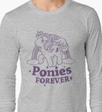 ponies forever! Long Sleeve T-Shirt