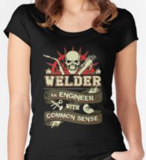 Welder - Welder An Engineer With Common Sense Women's Fitted Scoop T-Shirt