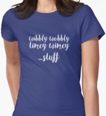 Wibbly Wobbly Timey Wimey Women's Fitted T-Shirt