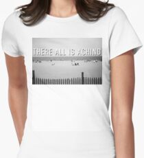 "There All Is Aching" Women's Fitted T-Shirt