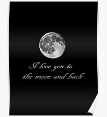 I love you to the moon and back Poster