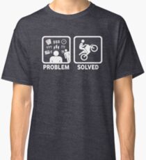 Problem Solved Motorbike T Shirt Classic T-Shirt