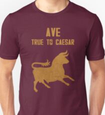 True to Caesar! Unisex T-Shirt