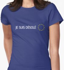 BREXIT: I'm Sorry (French) Women's Fitted T-Shirt