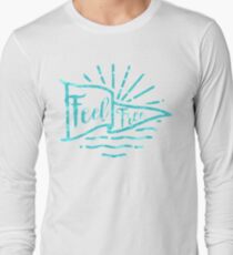 Feel Free Long Sleeve T-Shirt