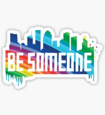 Be Someone - Rainbow Sticker