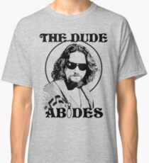 The Dude Abides - The Big Lebowski Classic T-Shirt