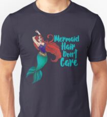 Mermaid Hair Don't Care Unisex T-Shirt
