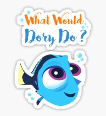 What would baby dory do Sticker