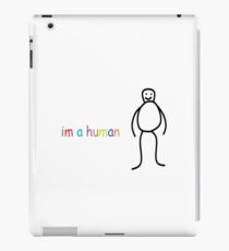im a human iPad Case/Skin