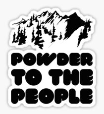 Powder To The People Sticker