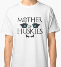 Mother of Huskies Classic T-Shirt