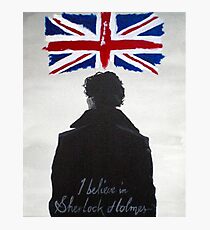 I Believe In Sherlock Holmes Photographic Print