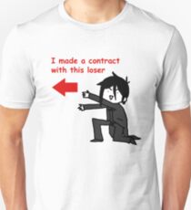 Yes my loser Unisex T-Shirt