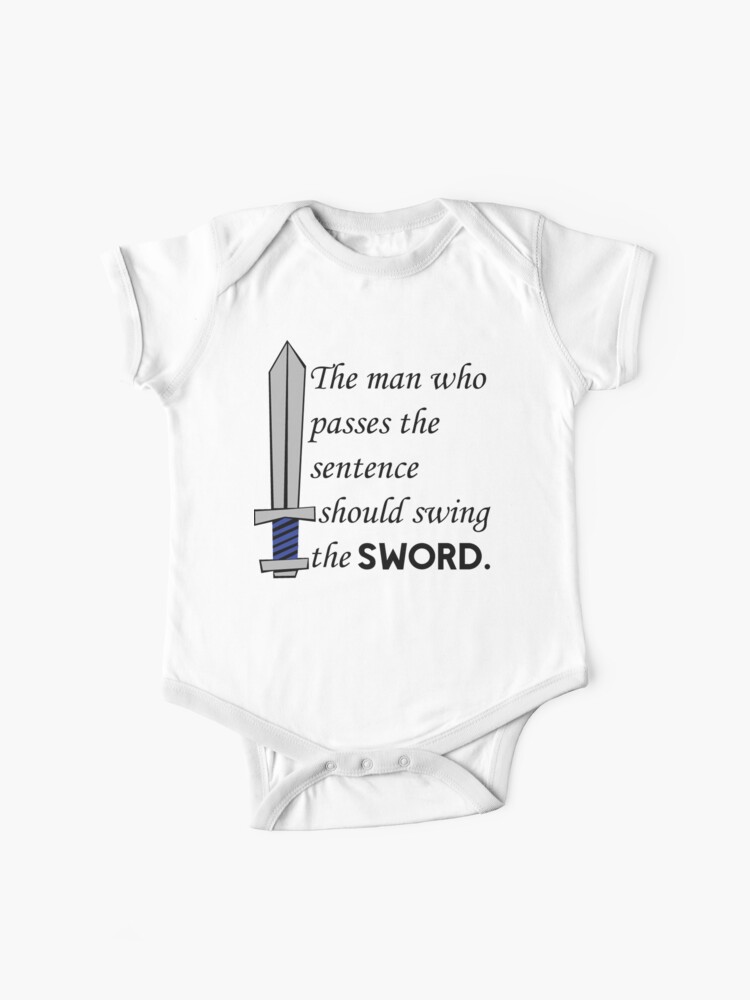 The Man Who Passes The Sentence Should Swing The Sword Baby One Piece