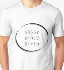 Camiseta unisex Sassy Since Birth camiseta sin mangas