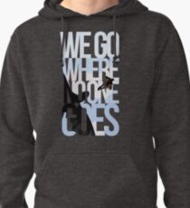 Where No One Goes Pullover Hoodie