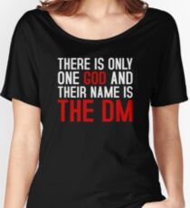 THE DM IS GOD (Dungeons & Dragons) (White) Women's Relaxed Fit T-Shirt