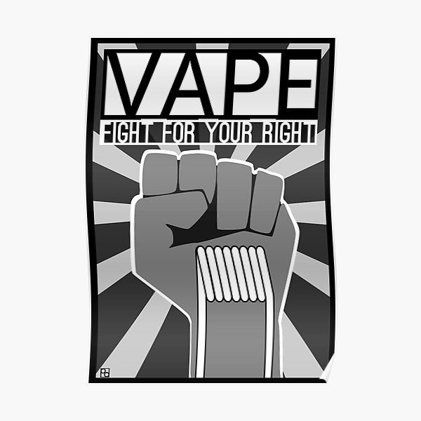 Vape (Fight for your Right) Poster