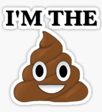 I'm The Sh*t Sticker