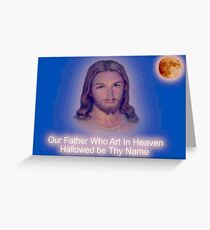 Our Father... Greeting Card