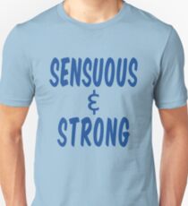 Howlin' Mad Murdock's 'Sensuous & Strong' Unisex T-Shirt