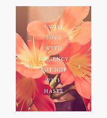 Not With Haste Photographic Print