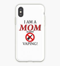 Ich bin eine Mutter gegen VAPING! iPhone-Hülle & Cover
