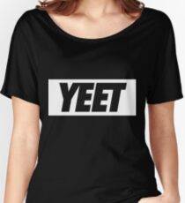 YEET Women's Relaxed Fit T-Shirt